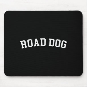 Road Dog  Mouse Mat