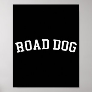 Road Dog  Poster