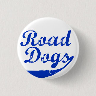 Road Dogs 3 Cm Round Badge