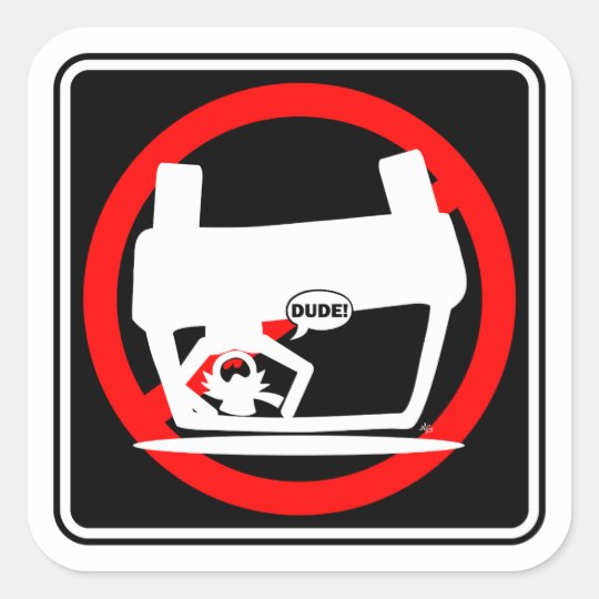ROAD HAZARDS DUDE! SQUARE STICKER
