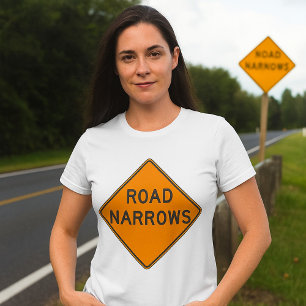 Road Narrows Road Sign Womens T-Shirt