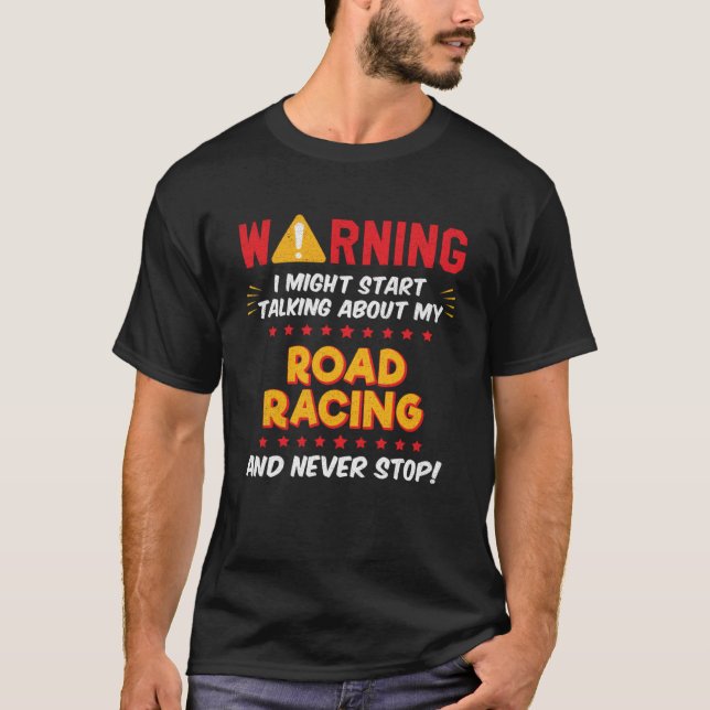 Road Racing Joke Graphic T-Shirt (Front)