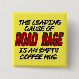Road Rage Coffee Humor Button