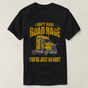 Road Rage Funny Quote Bold Truck Graphic T-Shirt