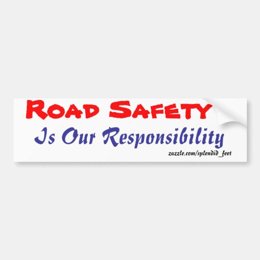 Road safety bumper stickers | Zazzle