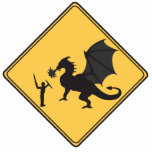 Road Sign- Knight & Dragon Cut Out Sculpture<br><div class="desc">Beware! Dangerous conditions ahead.  Fantasy meets reality. Dragon Crossing. Funny sign made in the style of a road sign.</div>