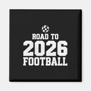Road To 2026 Footbyll Funny Soccer Fan Magnet