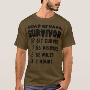 Road To Hana Survivor Maui Island Hawaiian Summer  T-Shirt