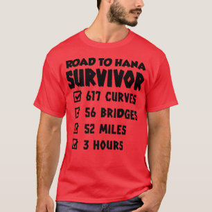 Road To Hana Survivor Maui Island Hawaiian Summer  T-Shirt