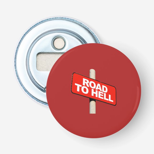 Road to hell sign bottle opener (Front)