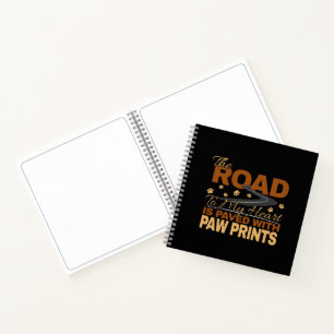 Road to My Heart Paved in Paw Prints Dog Lover Notebook
