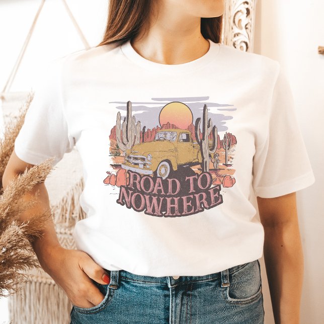 Road To Nowhere Shirt Desert Vibes Graphic Tee (Creator Uploaded)