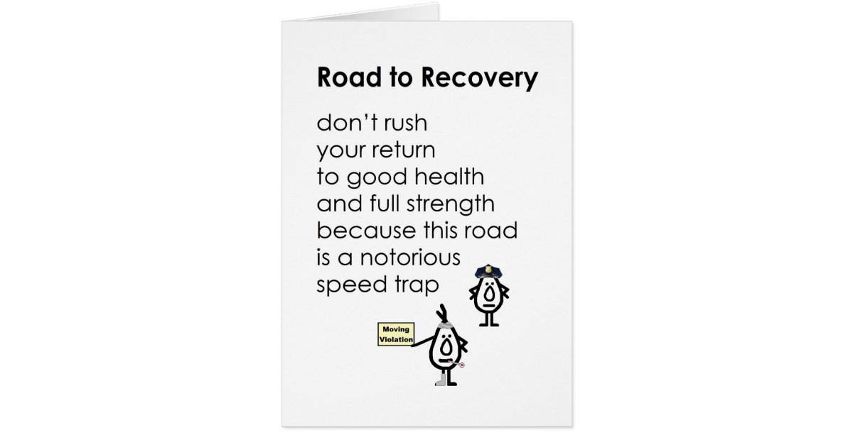 Road to Recovery - a funny get well poem Card  Zazzle.co.uk