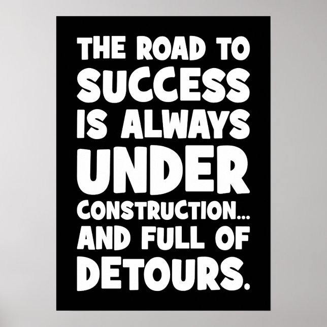 Road to Success Is Under Construction, Funny Poster (Front)
