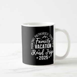 Road Trip 2025 Family Vacation Making Memories Mat Coffee Mug