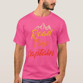 Road Trip Captain Outdoor Rv Camping Group Funny F T-Shirt