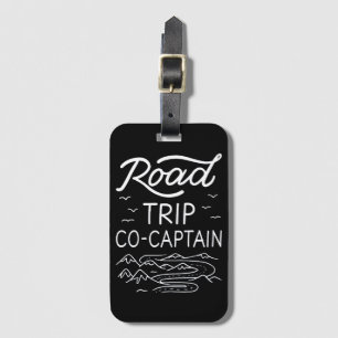 Road Trip Co-Captain I Luggage Tag