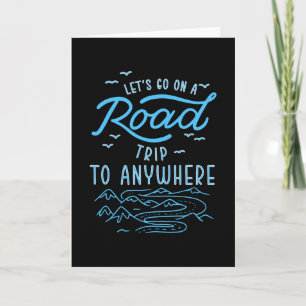 Road Trip To Anywhere Funny Road Trip Card