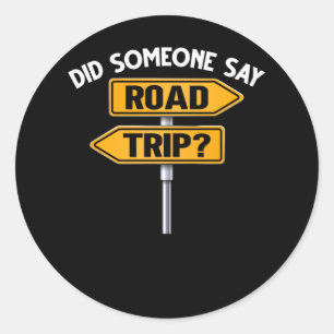 Road Trip Vacation Traveller Sign Classic Round Sticker