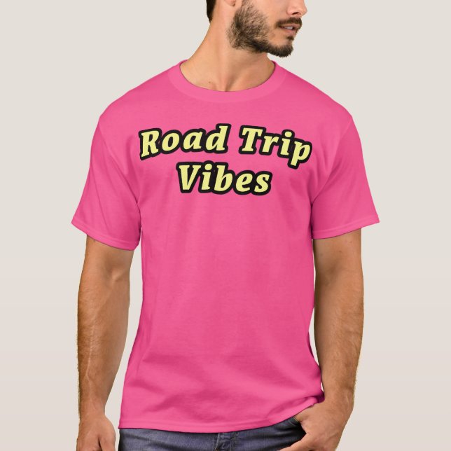 Road Trip Vibes T-Shirt (Front)