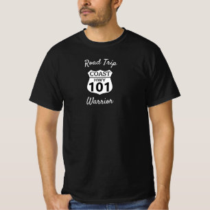 Road Trip Warrior Coast Highway 101- T-Shirt