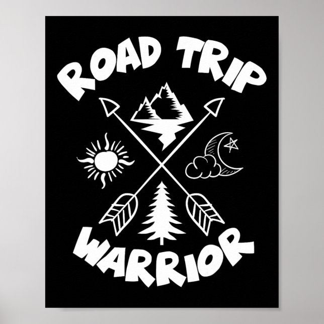 Road Trip Warrior Family Shirt For Family Vacation Poster (Front)