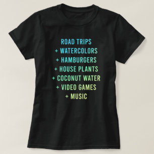 "Road Trips + Watercolors + Hamburgers" T-Shirt