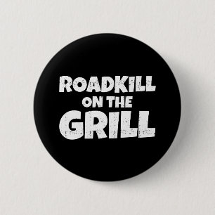 Roadkill on The Grill - BBQ Party Funny 6 Cm Round Badge