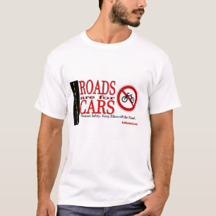 Roads are for Cars T-Shirt
