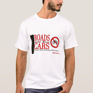 Roads are for Cars T-Shirt