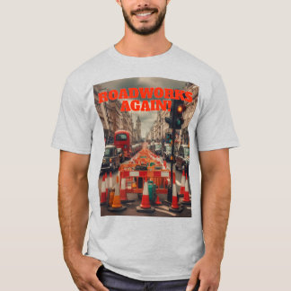 Roadworks in London T-Shirt