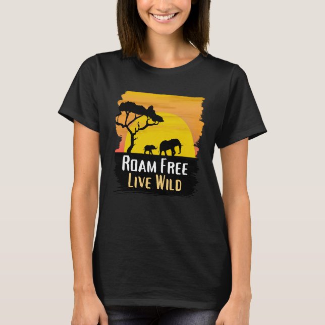 Roam Free Live Wild Animal Safari T-Shirt (Front)
