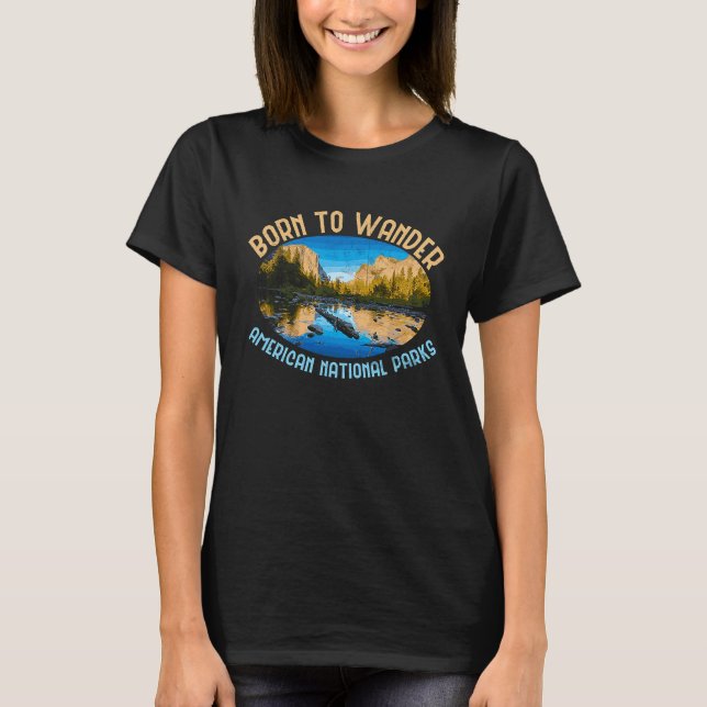 Roaming America Exploring All The National Parks R T-Shirt (Front)
