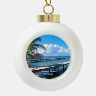 Roantan Beach, Honduras Ceramic Ball Christmas Ornament