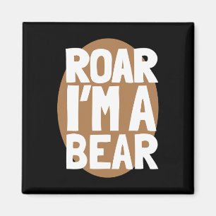 Roar I'm A Bear Shirt Halloween Bear Costume Shirt Magnet