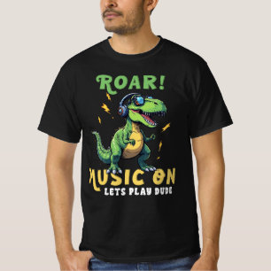 Roar Music On Lets Play Dude T-Shirt