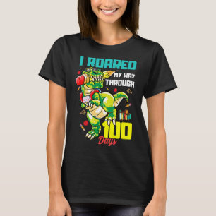 Roared My Way Through 100 Days Dinosaur T Rex For T-Shirt