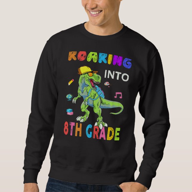 Roaring 8th Grade Dinosaur Rex Back To School Boys Sweatshirt (Front)