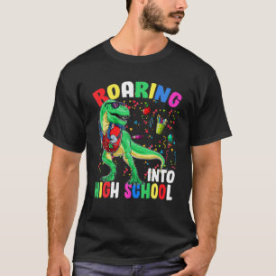 Roaring High School Dinosaur T Rex Funny Back To S T-Shirt