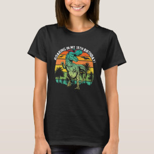 Roaring In My 15th Birthday Retro Rex Dinosaur 15 T-Shirt