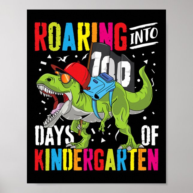 Roaring Into 100 Days Kindergarten Fun T Rex Dinos Poster (Front)