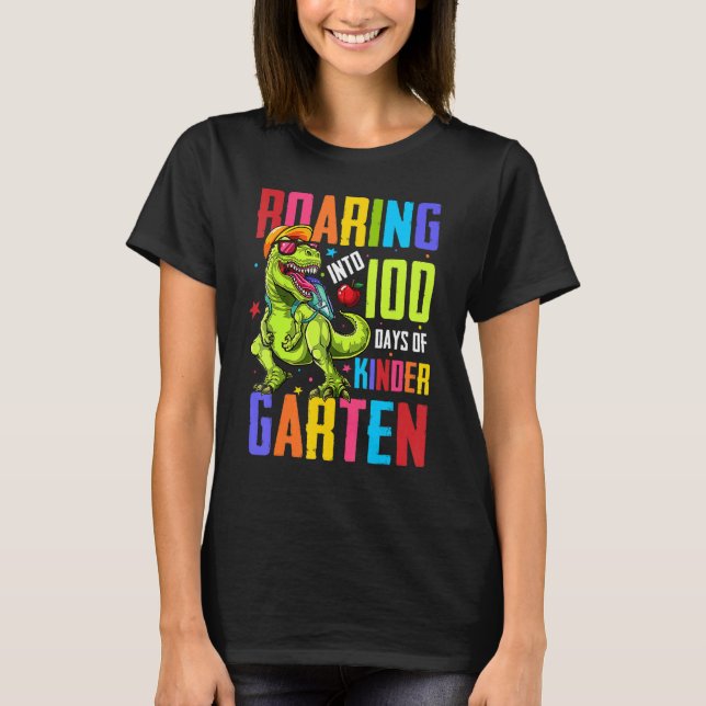 Roaring Into 100 Days Kindergarten Funny T Rex Din T-Shirt (Front)