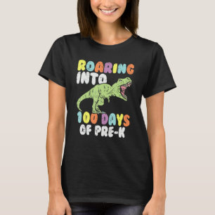 Roaring Into 100 Days Of Pre K Trex Dinosaur 100th T-Shirt