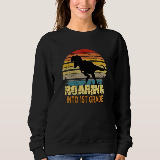 Roaring Into 1st Grade Dinosaur Back To School Boy Sweatshirt (Front)
