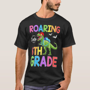Roaring Into 6th Grade Dinosaur Students Back To S T-Shirt