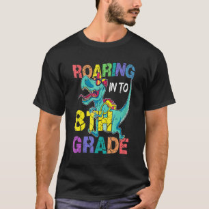 Roaring Into 8th Grade Trex Dino First Day School T-Shirt