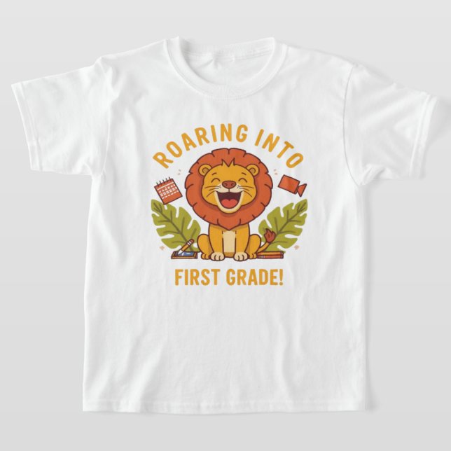 Roaring Into First Grade T-Shirt (Laydown)