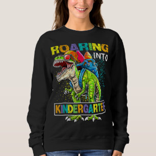 Roaring Into Kindergarten Dinosaur Rex Back To Sch Sweatshirt