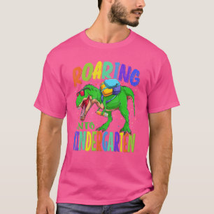 Roaring Into Kindergarten Dinosaur Rex Back To Sch T-Shirt
