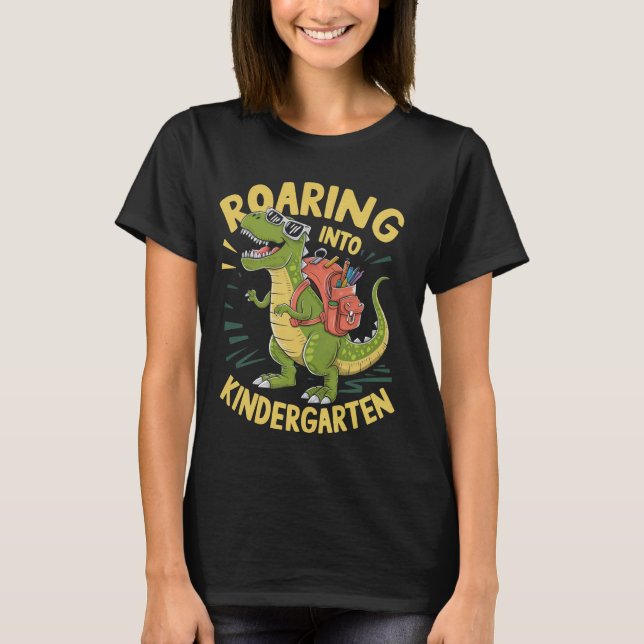 Roaring into Kindergarten T Rex Dinosaur Back to S T-Shirt (Front)